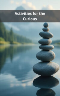 Activities for the Curious