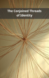 The Conjoined Threads of Identity
