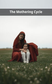 The Mothering Cycle
