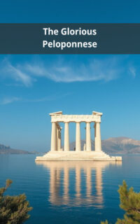 The Glorious Peloponnese