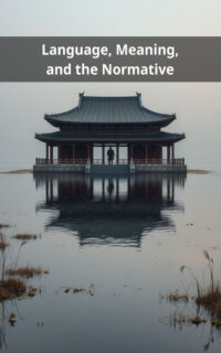 Language, Meaning, and the Normative