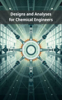 Designs and Analyses for Chemical Engineers