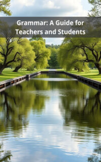 Grammar: A Guide for Teachers and Students