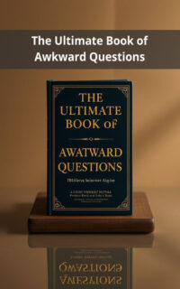 The Ultimate Book of Awkward Questions