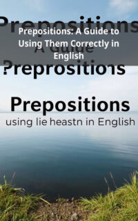 Prepositions: A Guide to Using Them Correctly in English