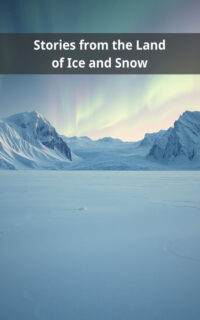 Stories from the Land of Ice and Snow