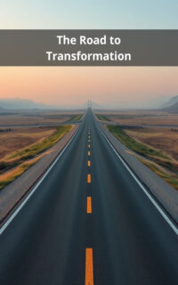 The Road to Transformation