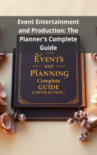 Event Entertainment and Production: The Planner's Complete Guide