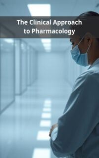 The Clinical Approach to Pharmacology