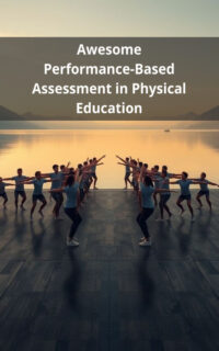 Awesome Performance-Based Assessment in Physical Education