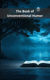 The Book of Unconventional Humor