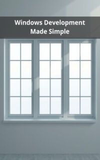 Windows Development Made Simple