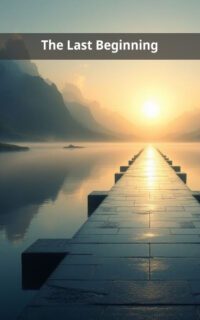 The Last Beginning