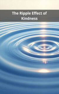 The Ripple Effect of Kindness