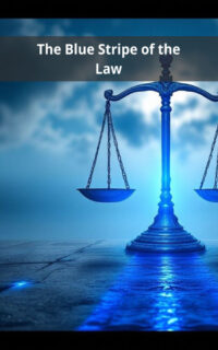 The Blue Stripe of the Law