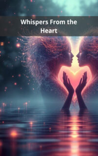 Whispers From the Heart