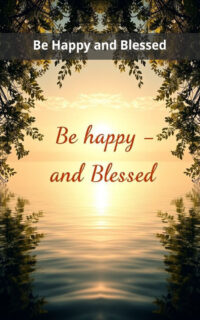 Be Happy and Blessed