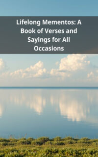 Lifelong Mementos: A Book of Verses and Sayings for All Occasions