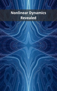 Nonlinear Dynamics Revealed