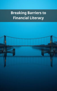 Breaking Barriers to Financial Literacy