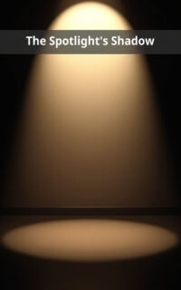 The Spotlight's Shadow