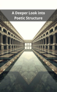 A Deeper Look into Poetic Structure