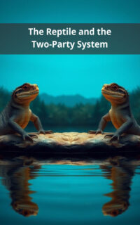 The Reptile and the Two-Party System