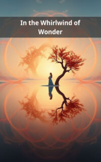 In the Whirlwind of Wonder