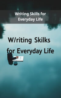 Writing Skills for Everyday Life