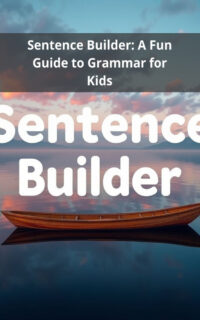 Sentence Builder: A Fun Guide to Grammar for Kids