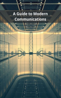 A Guide to Modern Communications