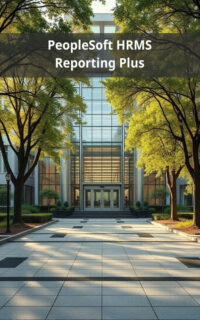PeopleSoft HRMS Reporting Plus