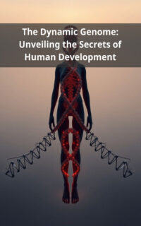 The Dynamic Genome: Unveiling the Secrets of Human Development