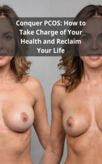Conquer PCOS: How to Take Charge of Your Health and Reclaim Your Life