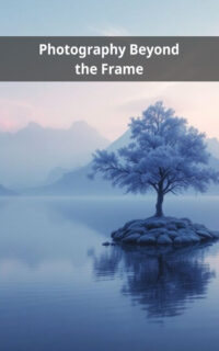 Photography Beyond the Frame