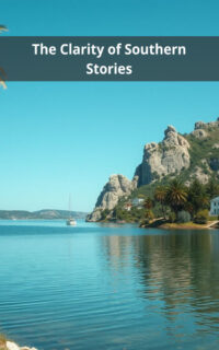 The Clarity of Southern Stories