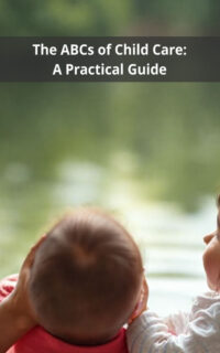 The ABCs of Child Care: A Practical Guide