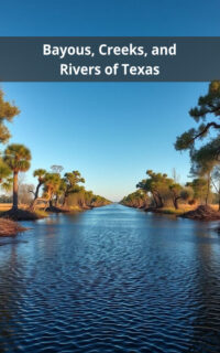 Bayous, Creeks, and Rivers of Texas