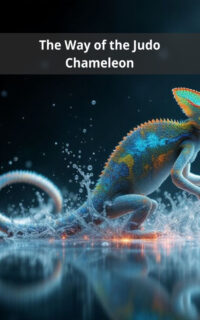 The Way of the Judo Chameleon