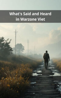 What's Said and Heard in Warzone Viet