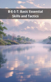 B-E-S-T: Basic Essential Skills and Tactics