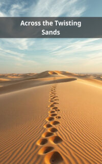 Across the Twisting Sands