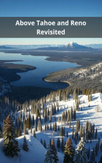 Above Tahoe and Reno Revisited