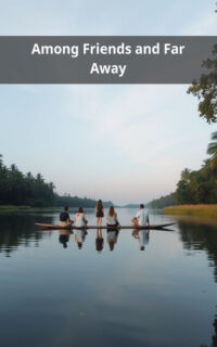 Among Friends and Far Away