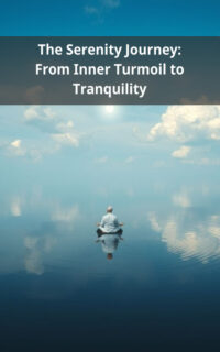The Serenity Journey: From Inner Turmoil to Tranquility