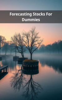 Forecasting Stocks For Dummies