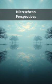 Nietzschean Perspectives