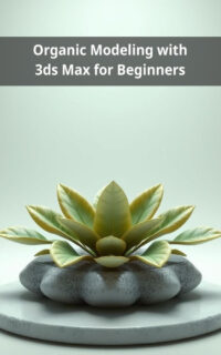 Organic Modeling with 3ds Max for Beginners