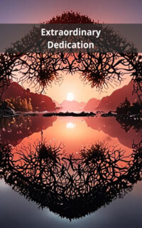 Extraordinary Dedication