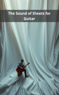 The Sound of Sheets for Guitar